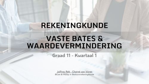 Graad 11 - Vaste Bates & Waardevermindering
