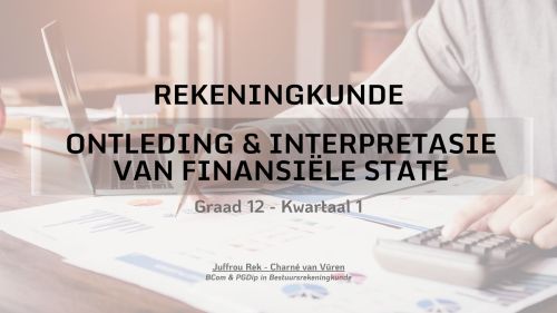 Graad 12 - Ontleding & Interpretasie van Finansi&euml;le State