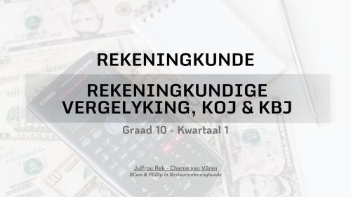 Graad 10 - Rekeningkundige Vergelyking, KOJ & KBJ