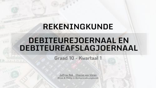 Graad 10 - Debiteurejoernaal & Debiteureafslagjoernaal