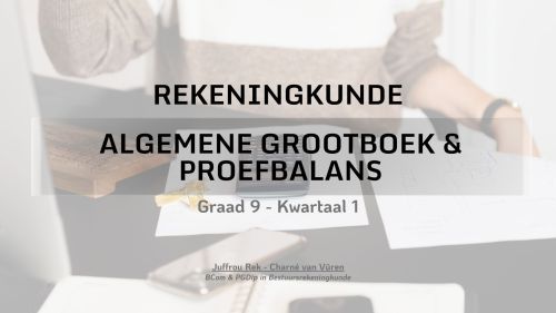 Graad 9 - Algemene Grootboek & Proefbalans