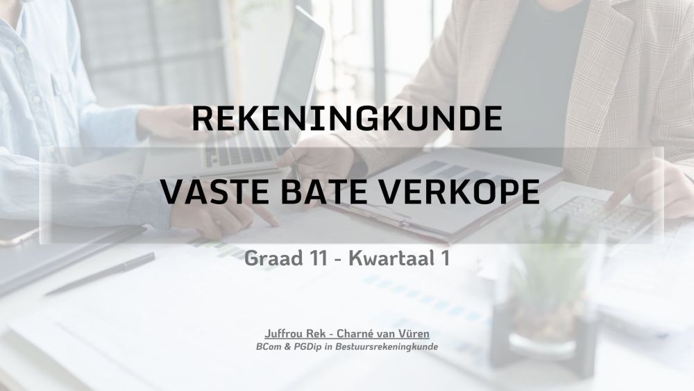 Graad 11 - Verkoop van Vaste Bates
